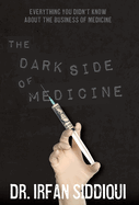 The Dark Side of Medicine