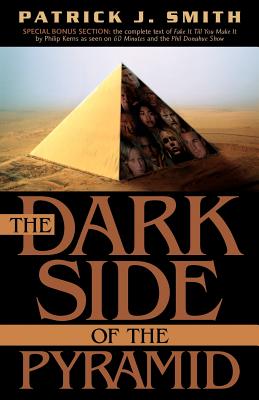 The Dark Side of the Pyramid - Smith, Patrick J