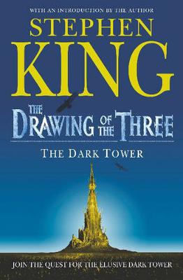 The Dark Tower II: The Drawing Of The Three: (Volume 2) - King, Stephen
