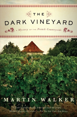 The Dark Vineyard: A Mystery of the French Countryside - Walker, Martin
