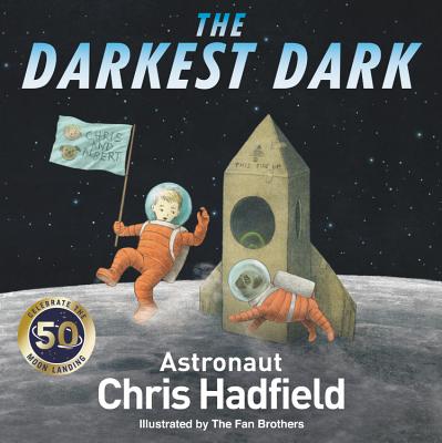 The Darkest Dark - Hadfield, Chris, and Fillion, Kate