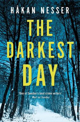 The Darkest Day: A Thrilling Mystery from the Godfather of Swedish Crime - Nesser, Hkan, and Death, Sarah (Translated by)