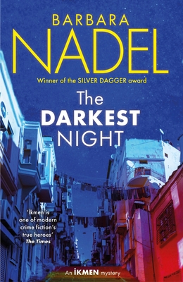 The Darkest Night (Ikmen Mystery 26): Inspiration for THE TURKISH DETECTIVE, BBC Two's sensational new crime drama - Nadel, Barbara