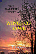 The Darkest Night - "Wings of Dawn"