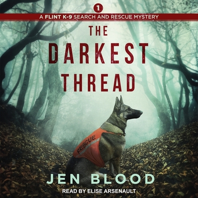 The Darkest Thread - Arsenault, Elise (Read by), and Blood, Jen