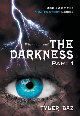 The Darkness: Part 1 - Baz, Tyler, and Furlong, Emma (Foreword by)