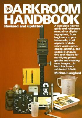The Darkroom Handbook - Langford, Michael John