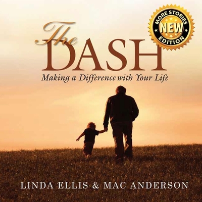 The Dash: Making a Difference with Your Life - Campbell, Cassandra (Read by), and Shetterly, Derek (Read by), and Ellis, Linda
