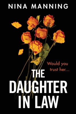 The Daughter In Law: A gripping psychological thriller with a twist you won't see coming - Manning, Nina