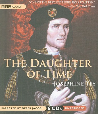 The Daughter of Time - Tey, Josephine, and Jacobi, Derek, Sir (Narrator)