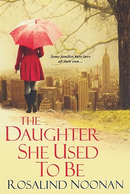 The Daughter She Used To Be - Noonan, Rosalind