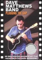 The Dave Matthews Band: Plugging the Gap - 