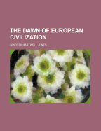 The Dawn of European Civilization