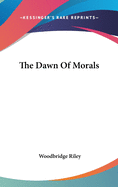 The Dawn of Morals