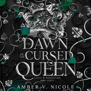 The Dawn of the Cursed Queen: The latest sizzling, dark romantasy book in the Gods & Monsters series!