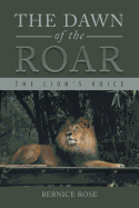 The Dawn of the Roar: The Lion's Voice