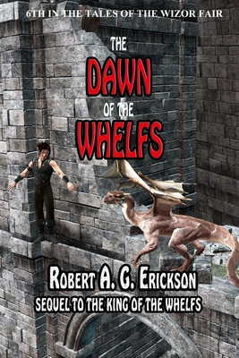 The Dawn of the Whelfs - Erickson, Robert a G