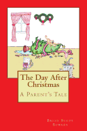 The Day After Christmas: A Parent's Tale