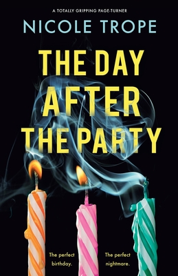 The Day After the Party: A totally gripping page-turner - Trope, Nicole
