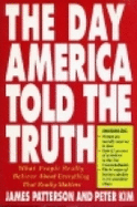 The Day America Told the Truth: What People Really Believe about Everything That Really Matters - Patterson, James, and Kim, Peter