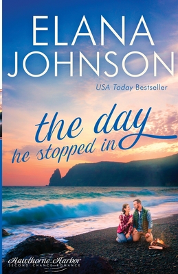 The Day He Stopped In: Sweet Contemporary Romance - Johnson, Elana