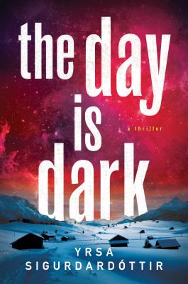 The Day Is Dark - Yrsa, and Roughton, Philip