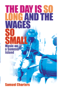The Day is So Long and the Wages So Small: Music on a Summer Island
