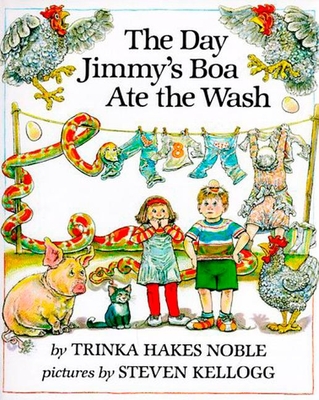The Day Jimmy's Boa Ate the Wash - Noble, Trinka Hakes