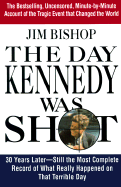 The Day Kennedy Was Shot