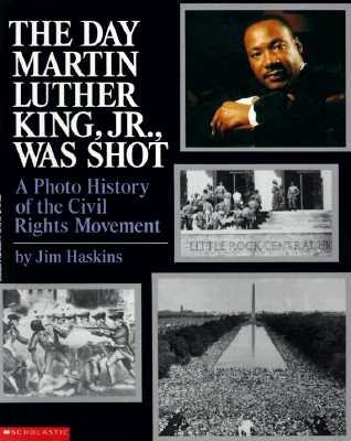 The Day Martin Luther King JR. Was Shot - Haskins, Jim