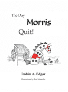 The Day Morris Quit