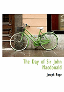 The Day of Sir John MacDonald