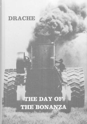 The Day of the Bonanza - Drache, Hiram, Dr.