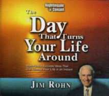 The Day That Turns Your Life Around - Rohn, Jim