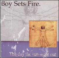 The Day the Sun Went Out - Boy Sets Fire