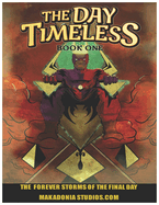 The Day Timeless Book One.: The Forever Storms of the Final Day.