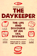 The Daykeeper: The Life and Discourse of an Ixil Diviner