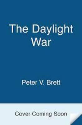The Daylight War - Brett, Peter V.