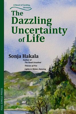 The Dazzling Uncertainty of Life - Hakala, Sonja