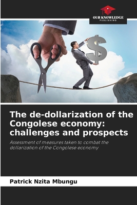 The de-dollarization of the Congolese economy: challenges and prospects - Nzita Mbungu, Patrick