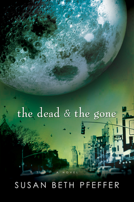 The Dead and the Gone - Pfeffer, Susan Beth