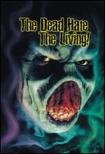 The Dead Hate the Living - Dave Parker