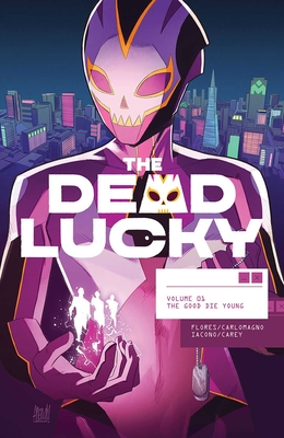 The Dead Lucky, Volume 1: A Massive-Verse Book - Flores, Melissa, and Carlomagno, French (Artist)