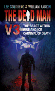 The Dead Man Volume 3: The Beast Within, Fire & Ice, Carnival of Death