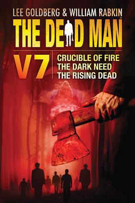 The Dead Man Volume 7: Crucible of Fire, the Dark Need, and the Rising Dead - Odom, Mel, and Litore, Stant, and Green, Stella