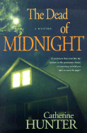 The Dead of Midnight: A Mystery - Hunter, Catherine