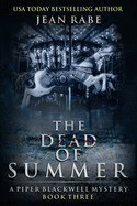The Dead of Summer: A Piper Blackwell Mystery