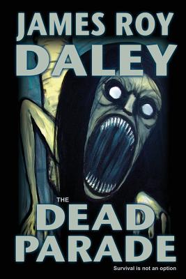 The Dead Parade - Daley, James Roy