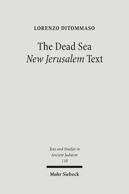The Dead Sea 'New Jerusalem' Text: Contents and Contexts - Ditommaso, Lorenzo