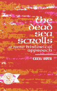 The Dead Sea Scrolls: A New Historical Approach